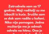 Zatrudnela sam sa 17 godina. Moji roditelji su me izbacili iz kuće. Zatrudnela sam sa 17 godina. Moji roditelji su me izbacili iz kuće. - featured image