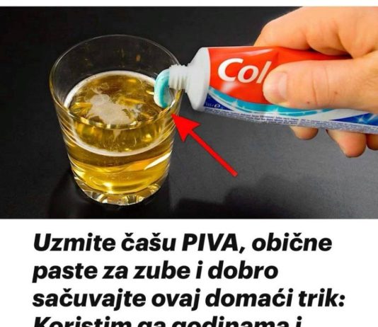UZMITE PIVO, OBIČNU PASTU ZA ZUBE I SPREMITE OVAJ DOMAĆI TRIK: KORISTIM GA GODINAMA I PREPORUČUJEM GA SVIMA! UZMITE PIVO, OBIČNU PASTU ZA ZUBE I SPREMITE OVAJ DOMAĆI TRIK: KORISTIM GA GODINAMA I PREPORUČUJEM GA SVIMA! - featured image