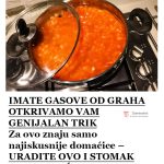 IMATE GASOVE OD GRAHA? OTKRIVAMO VAM GENIJALAN TRIK: Za ovo znaju samo najiskusnije domaćice – URADITE OVO I STOMAK VAM SE NEĆE NAPUHATI IMATE GASOVE OD GRAHA? OTKRIVAMO VAM GENIJALAN TRIK: Za ovo znaju samo najiskusnije domaćice – URADITE OVO I STOMAK VAM SE NEĆE NAPUHATI - featured image