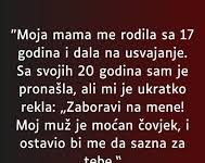 “Moja mama me rodila sa 17 godina…” “Moja mama me rodila sa 17 godina…” - featured image