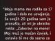 “Moja mama me rodila sa 17 godina…” “Moja mama me rodila sa 17 godina…” - featured image